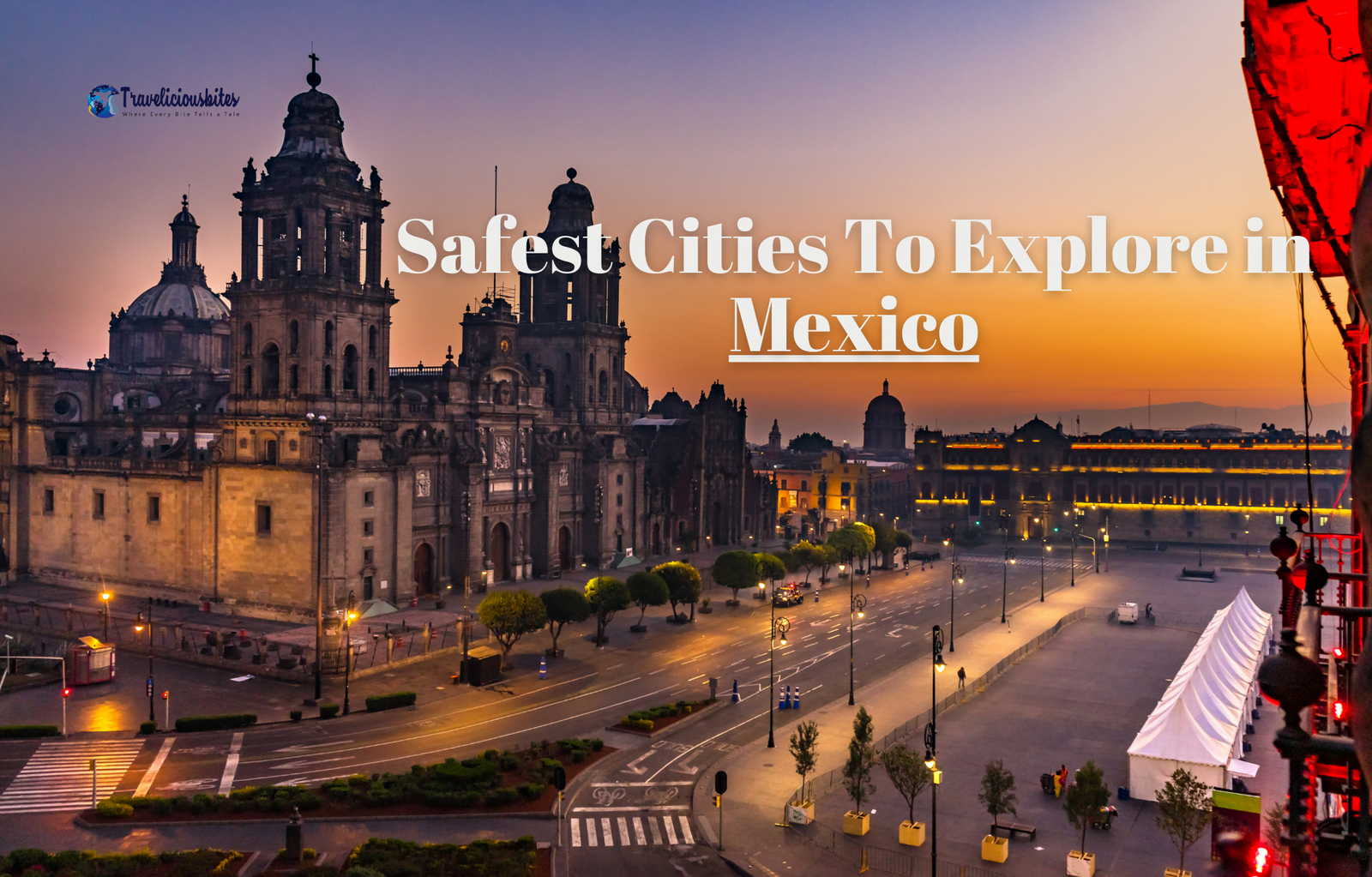 Safest City in Mexico: 6 Places That Set the Safety Standard