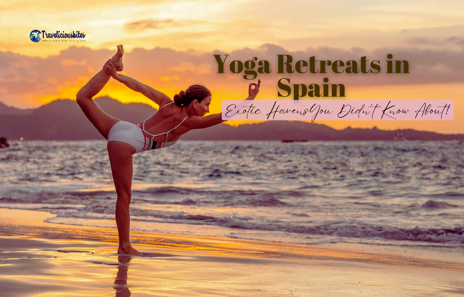 9 Exotic Yoga Retreats in Spain That Redefine Wellness
