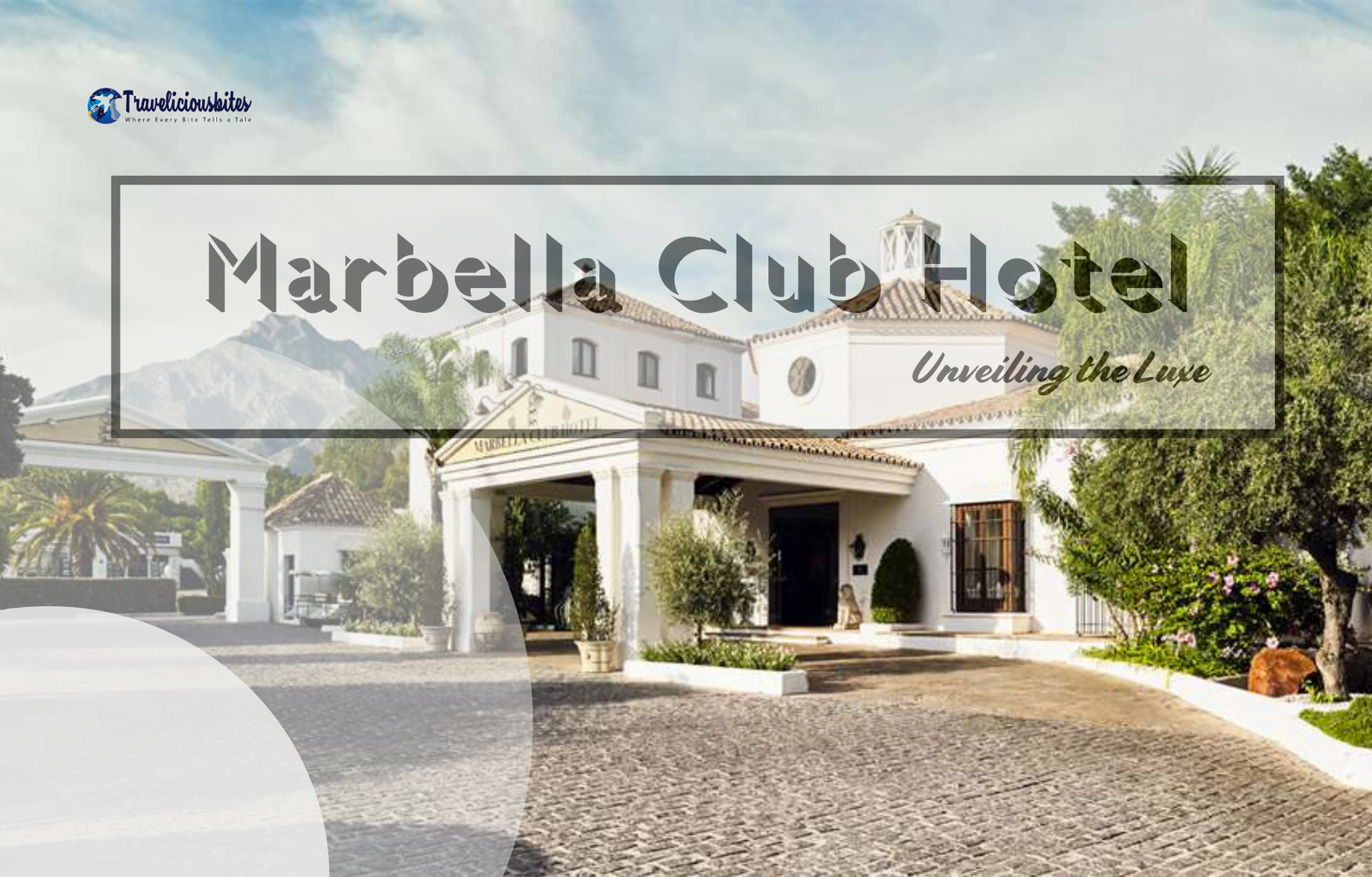 Is Marbella Club Hotel the Definition of Luxury? Discover 10 Reasons Why