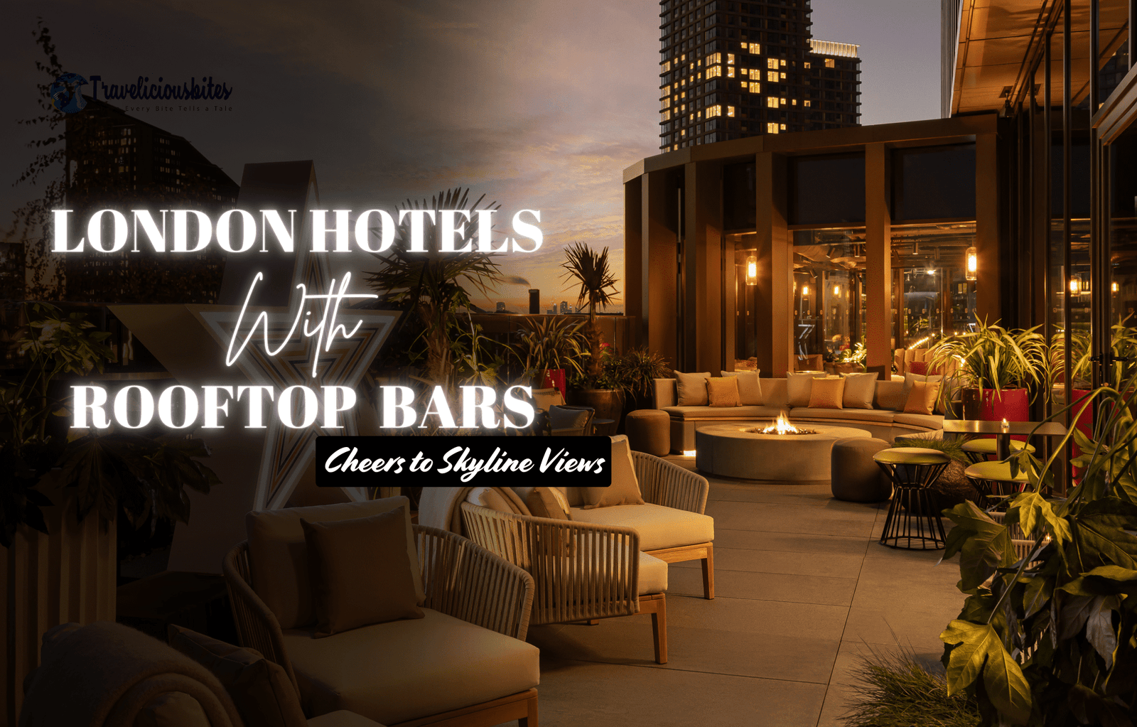 11 Spectacular London Hotels With Rooftop Bars
