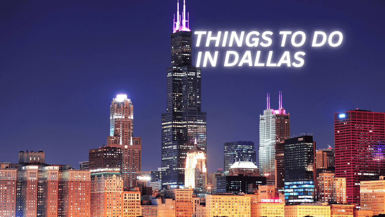 Things to Do in Dallas: A Complete Travel Guide for 2025